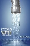 Determining the Economic Value of Water: Concepts and Methods