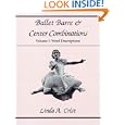 Ballet Barre and Center Combinations: Word Descriptions by  Linda A. Crist, Basil Thompson, Michael Simms, and Jeffery Bullock