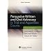 Persuasive Written and Oral Advocacy in Trial and Appellate Courts, 2nd Edition (Coursebook Series)
