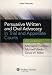 Persuasive Written and Oral Advocacy in Trial and Appellate Courts, 2nd Edition