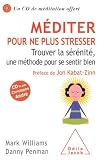 Achat livre Religions et Spiritualités : Méditer pour ne plus stresser : Trouver la sérénité, une méthode pour se sentir bien (1CD audio)