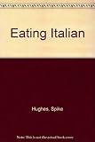 Eating Italian : menus and markets