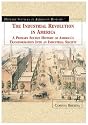 The Industrial Revolution in America: A Primary Source History of America's Transformation into an Industrial Society (Primary Sources in American History (New York, N.Y.).)