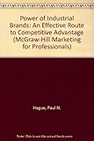 The power of industrial brands : an effective route to competitive advantage
