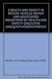 Health and safety in motor vehicle repair and associated industries