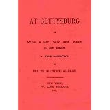 At Gettysburg, or, What a Girl Saw and Heard of the Battle