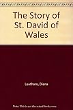 The story of St. David of Wales