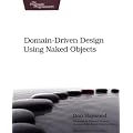 Domain-Driven Design Using Naked Objects (Pragmatic Programmers)