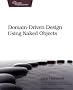 Domain-Driven Design Using Naked Objects (Pragmatic Programmers)