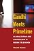 Gandhi Meets Primetime: Globalization and Nationalism in Indian Television (Pop Culture and Politics Asia PA)