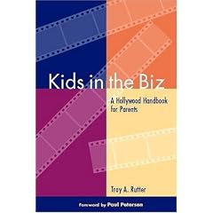 Kids in the Biz: A Hollywood Handbook for Parents