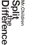 Mr.Children/Split The Difference [DVD]