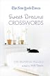 The New York Times Sweet Dreams Crosswords: 200 Relaxing Puzzles