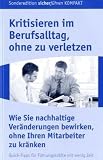 Kritisieren im Berufsalltag, ohne zu verletzen: Wie Sie nachhaltige Veränderungen bewirken, ohne Ihren Mitarbeiter zu kränken