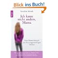 Ich kann nicht anders, Mama: Eine Mutter k�mpft um ihre magers�chtigen T�chter