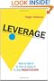 Leverage: How to Get It and How to Keep It in Any Negotiation