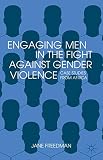 Engaging men in the fight against gender violence : case studies from Africa
