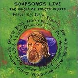 Revue Various Artists  / Soupsongs Live: The Music of Robert Wyatt