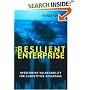The Resilient Enterprise: Overcoming Vulnerability for Competitive Advantage