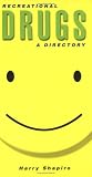 Recreational Drugs: A Directory
