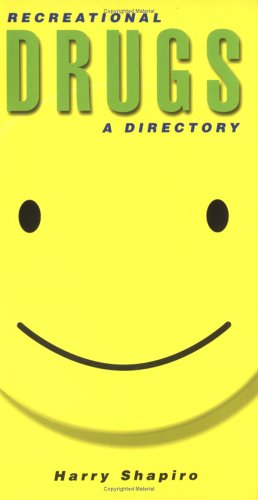 Recreational Drugs: A Directory