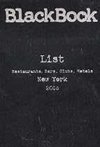 BlackBook List, New York 2005: Restaurants, Bars, Clubs, Hotels