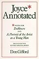Joyce Annotated: Notes for Dubliners and A Portrait of the Artist as a Young Man