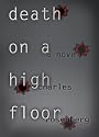 Death On A High Floor: A Legal Thriller