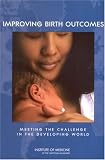 Improving Birth Outcomes: Meeting the Challenge in the Developing World