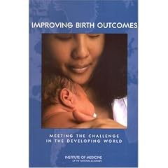 Improving Birth Outcomes: Meeting the Challenge in the Developing World