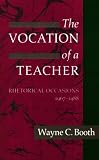 The Vocation of a Teacher: Rhetorical Occasions, 1967-1988