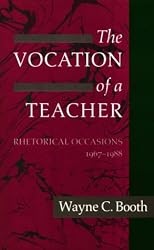 The Vocation of a Teacher: Rhetorical Occasions, 1967-1988