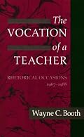 The Vocation of a Teacher: Rhetorical Occasions, 1967-1988