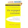 The Engaged Customer: Using the New Rules of Internet Direct Marketing to Create Profitable Customer Relationships