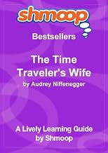 The Time Traveler's Wife: Shmoop Bestsellers