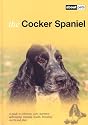 The Cocker Spaniel: A Guide to Selection, Care, Nutrition, Upbringing, Training, Health, Breeding, Sports and Play (About Pets)