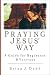 Book Praying Jesus' Way: A Guide for Beginners & Veterans