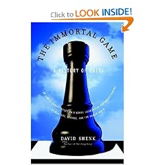 The Immortal Game: A History of Chess, or How 32 Carved Pieces on a Board Illuminated Our Understanding of War, Art, Science and the Human Brain