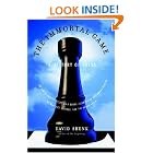 The Immortal Game: A History of Chess, or How 32 Carved Pieces on a Board Illuminated Our... by  David Shenk