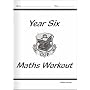 KS2 Year Six Maths: Workout Book