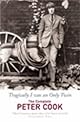 Tragically I Was an Only Twin: The Complete Peter Cook