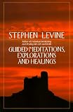 Guided Meditations, Explorations and Healings