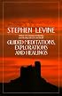 Guided Meditations, Explorations and Healings