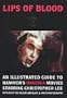 Lips of Blood: An Illustrated Guide to Hammer's Dracula Movies Starring Christopher Lee