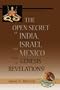The Open Secret of India, Israel and Mexico�from Genesis to Revelations!