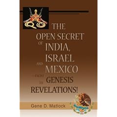 The Open Secret of India, Israel and Mexico-From Genesis to Revelations!