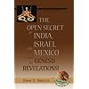 The Open Secret of India, Israel and Mexico�from Genesis to Revelations!