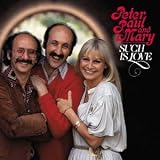 Letra de Such is Love, Peter, Paul & Mary