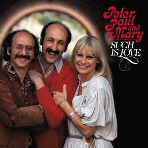 Peter, Paul, and Mary - Such Is Love - Zortam Music