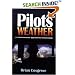 Pilot's Weather: The Commonsense Approach to Meteorology
